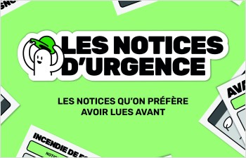 Des «Notices d’urgence» pour adopter les bons comportements face aux risques